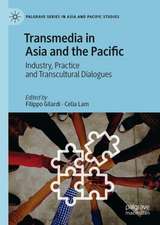 Transmedia in Asia and the Pacific: Industry, Practice and Transcultural Dialogues