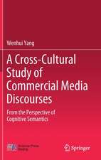 A Cross-Cultural Study of Commercial Media Discourses: From the Perspective of Cognitive Semantics