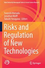 Risks and Regulation of New Technologies