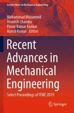 Recent Advances in Mechanical Engineering: Select Proceedings of ITME 2019