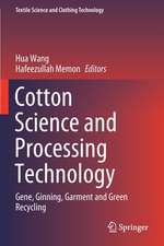 Cotton Science and Processing Technology: Gene, Ginning, Garment and Green Recycling