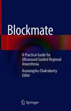 Blockmate: A Practical Guide for Ultrasound Guided Regional Anaesthesia