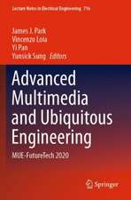 Advanced Multimedia and Ubiquitous Engineering: MUE-FutureTech 2020