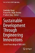 Sustainable Development Through Engineering Innovations: Select Proceedings of SDEI 2020