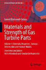 Materials and Strength of Gas Turbine Parts: Volume 1: Materials, Properties, Damage, Deformation and Fracture Models