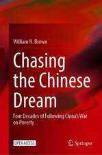 Chasing the Chinese Dream: Four Decades of Following China’s War on Poverty