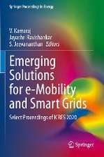 Emerging Solutions for e-Mobility and Smart Grids: Select Proceedings of ICRES 2020