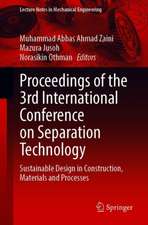 Proceedings of the 3rd International Conference on Separation Technology: Sustainable Design in Construction, Materials and Processes