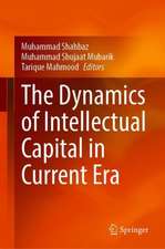 The Dynamics of Intellectual Capital in Current Era