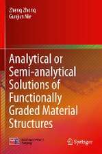 Analytical or Semi-analytical Solutions of Functionally Graded Material Structures