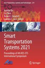 Smart Transportation Systems 2021: Proceedings of 4th KES-STS International Symposium