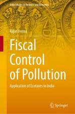 Fiscal Control of Pollution: Application of Ecotaxes in India