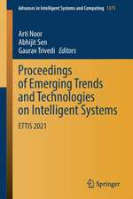 Proceedings of Emerging Trends and Technologies on Intelligent Systems: ETTIS 2021