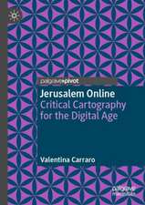 Jerusalem Online: Critical Cartography for the Digital Age