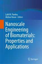 Nanoscale Engineering of Biomaterials: Properties and Applications