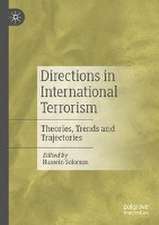 Directions in International Terrorism: Theories, Trends and Trajectories