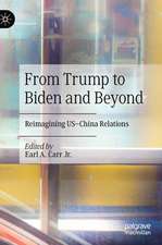 From Trump to Biden and Beyond: Reimagining US–China Relations