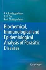 Biochemical, Immunological and Epidemiological Analysis of Parasitic Diseases 