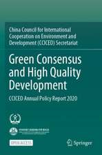 Green Consensus and High Quality Development: CCICED Annual Policy Report 2020