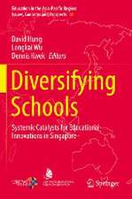 Diversifying Schools: Systemic Catalysts for Educational Innovations in Singapore