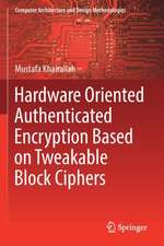 Hardware Oriented Authenticated Encryption Based on Tweakable Block Ciphers