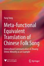 Meta-functional Equivalent Translation of Chinese Folk Song: Intercultural Communication of Zhuang Ethnic Minority as an Example