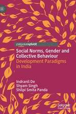 Social Norms, Gender and Collective Behaviour: Development Paradigms in India