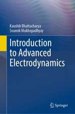 Introduction to Advanced Electrodynamics