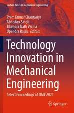 Technology Innovation in Mechanical Engineering