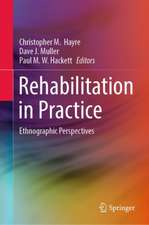 Rehabilitation in Practice: Ethnographic Perspectives