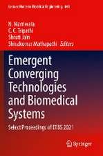 Emergent Converging Technologies and Biomedical Systems: Select Proceedings of ETBS 2021