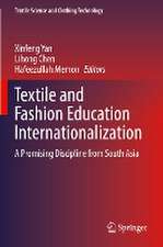 Textile and Fashion Education Internationalization: A Promising Discipline from South Asia