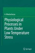 Physiological Processes in Plants Under Low Temperature Stress