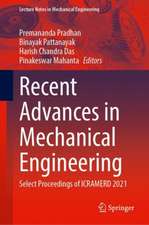 Recent Advances in Mechanical Engineering: Select Proceedings of ICRAMERD 2021