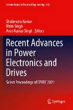 Recent Advances in Power Electronics and Drives: Select Proceedings of EPREC 2021