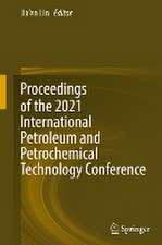 Proceedings of the 2021 International Petroleum and Petrochemical Technology Conference