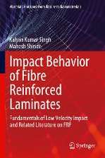 Impact Behavior of Fibre Reinforced Laminates: Fundamentals of Low Velocity Impact and Related Literature on FRP