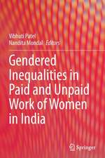 Gendered Inequalities in Paid and Unpaid Work of Women in India