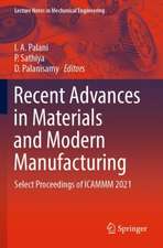 Recent Advances in Materials and Modern Manufacturing: Select Proceedings of ICAMMM 2021