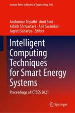 Intelligent Computing Techniques for Smart Energy Systems: Proceedings of ICTSES 2021