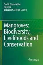 Mangroves: Biodiversity, Livelihoods and Conservation 