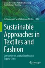 Sustainable Approaches in Textiles and Fashion: Consumerism, Global Textiles and Supply Chain