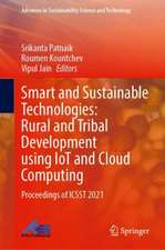 Smart and Sustainable Technologies: Rural and Tribal Development Using IoT and Cloud Computing: Proceedings of ICSST 2021