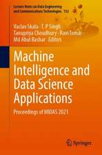 Machine Intelligence and Data Science Applications: Proceedings of MIDAS 2021