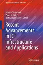 Recent Advancements in ICT Infrastructure and Applications