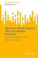 Japanese Retail Industry After the Bubble Economy: Development of the 100-yen Shops