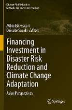 Financing Investment in Disaster Risk Reduction and Climate Change Adaptation: Asian Perspectives