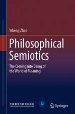 Philosophical Semiotics: The Coming into Being of the World of Meaning