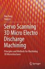 Servo Scanning 3D Micro Electro Discharge Machining