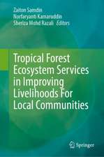 Tropical Forest Ecosystem Services in Improving Livelihoods For Local Communities